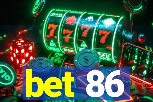 bet 86